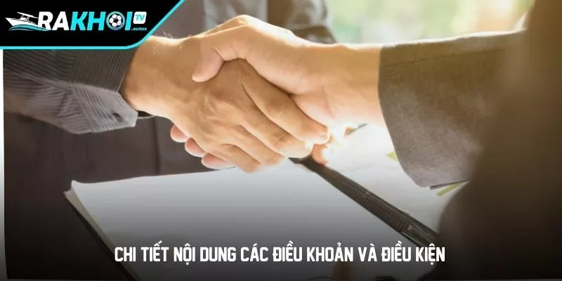 Chi tiết nội dung các điều khoản và điều kiện