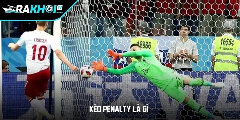 Kèo penalty là gì