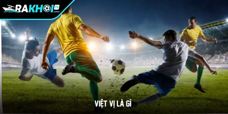 Việt vị là gì